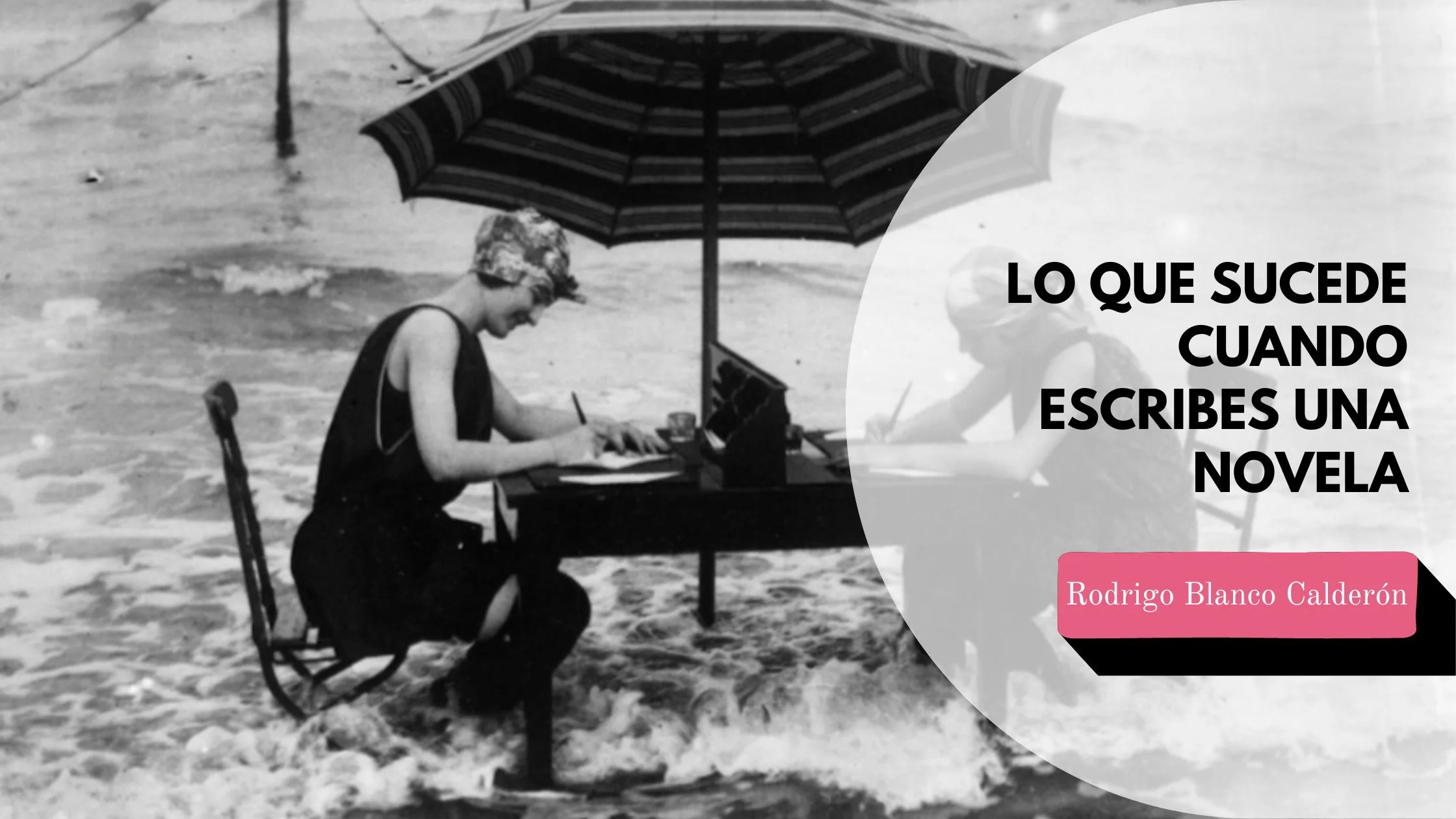 Lo que sucede cuando escribes una novela